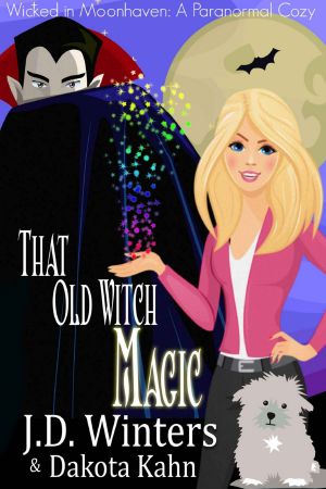 [Wicked in Moonhaven 02] • That Old Witch Magic